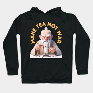 MAKE TEA NOT WAR Hoodie